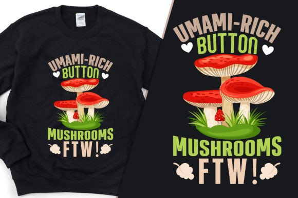 Download Umami Rich Mushrooms Super T-shirt Svg - Rich Collection