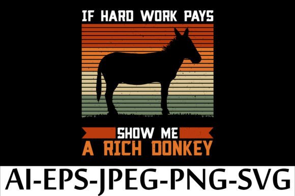 Download If HARD WORK PAYS SHOW ME a RICH DONKEY - Rich Collection